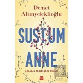 Sustum Anne - Açmayan Tomurcuğun Romanı - 1