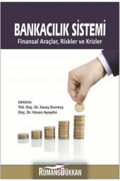 Bankacılık Sistemi Finansal Araçlar,Riskler ve Krizler Savaş Durmuş - 2