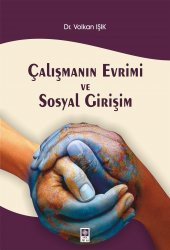 Çalışmanın Evrimi ve Sosyal Girişim Volkan Işık - 1