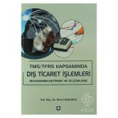 Tms/Tfrs Kapsamında Dış Ticaret İşlemleri Muhasebeleştirme ve Ölçümleme Birsel Sabuncu - 2