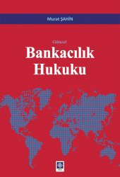 Bankacılık Hukuku Murat Şahin - 1