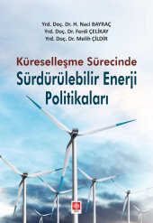 Küreselleşme Sürecinde Sürdürülebilir Enerji Politikaları Hüseyin Bayraç - 1