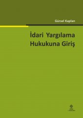 İdari Yargılama Hukukuna Giriş 1.Baskı - 1