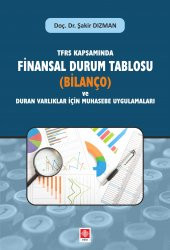 Tfrs Kapsamında Finansal Durum Tablosu (Bilanço) ve Duran Varlıklar İçin Muhasebe Uygulamaları Şakir Dızman - 1