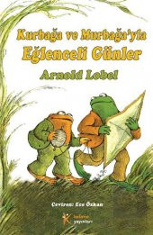Kurbağa ve Murbağa’yla Eğlenceli Günler - 1