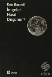 İmgeler Nasıl Düşünür? - 1