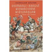 Osmanlı-Safevi Kıskacında Kızılbaşlar - 1