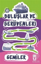 Buluşlar ve Serüvenleri - Gemiler - 1