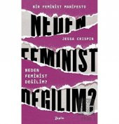Neden Feminist Değilim? - 1