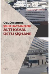 Şehir Hastaneleri - Altı Kaval Üstü Şişhane - 1