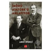 İnönü Atatürk’ü Anlatıyor - 1