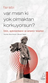 Var mısın ki Yok Olmaktan Korkuyorsun? - 1