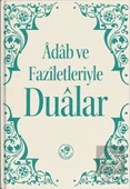 Adab ve Faziletleriyle Dualar - 2