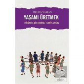 Yaşamı Üretmek - 1