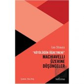 Kötülüğün Öğretmeni Machiavelli Üzerine Düşünceler - 1