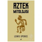 Aztek Mitolojisi - 1