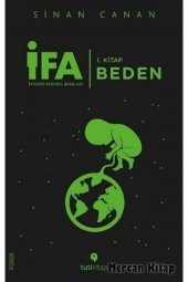 İfa: İnsanın Fabrika Ayarları 1. Kitap - Beden - 1