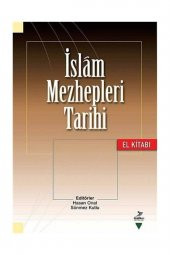 İslam Mezhepleri Tarihi (El Kitabı) - 1