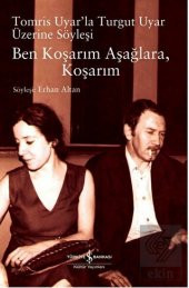 Ben Koşarım Aşağlara, Koşarım - 1