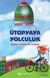 Ütopyaya Yolculuk - 1