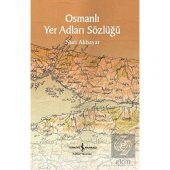 Osmanlı Yer Adları Sözlüğü - 1