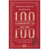 Cumhuriyetin 100 İsmi: Büyük Devrimin Portreleri - 1