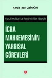 İcra Mahkemesinin Yargısal Görevleri Cengiz Topel Çelikoğlu - 1