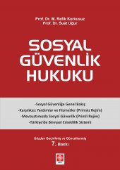 Sosyal Güvenlik Hukuku M.Refik Korkusuz 7.Baskı - 1
