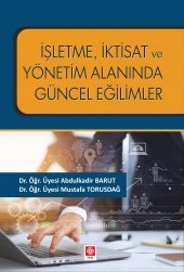 İşletme İktisat ve Yönetim Alanında Güncel Eğilimler - 1