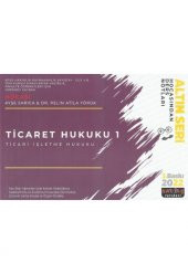 Hocasından Ders Notları Ticaret Hukuku 1- Ticari İşletme Hukuku - 1