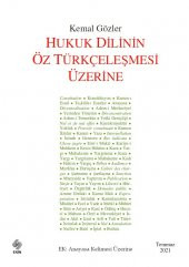 Hukuk Dilinin Öz Türkçeleşmesi Üzerine Kemal Gözler - 1