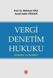 Vergi Denetim Hukuku ( İçtihatlar ve Örnekler ) Mehmet Yüce - 2