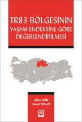 Tr83 Bölgesinin Yaşam Endeksine Göre Değerlendirilmesi Mine Gür - 1