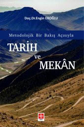 Tarih ve mekan Metodolojik Bir Bakış Açısıyla Engin Eroğlu - 1