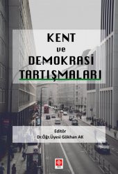 Kent ve Demokrasi Tartışmaları Gökhan Ak - 2