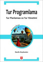 Tur Programlama Tur Planlaması ve Tur Yönetimi Nazife Küçükaslan - 1