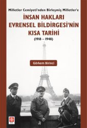 İnsan Hakları Evrensel Bildirgesinin Kısa Tarihi ( 1918 - 1948 ) Görkem Birinci - 1