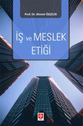 İş ve Meslek Etiği Ahmet Özçelik - 1