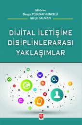 Dijital İletişime Disiplinlerarası Yaklaşım Duygu Tosunay Gencelli - 1