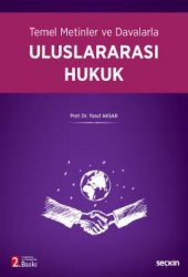 Temel Metinler ve Davalarla Uluslararası Hukuk - 1
