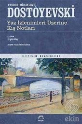Yaz İzlenimleri Üzerine Kış Notları - 1