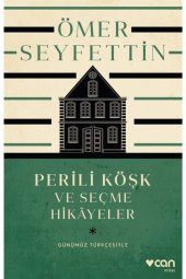Perili Köşk ve Seçme Hikayeler (Günümüz Türkçesiyl - 1