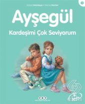 Kardeşimi Çok Seviyorum - Ayşegül - 1