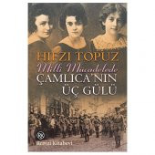 Milli Mücadelede Çamlıcanın Üç Gülü - 1