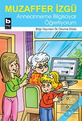 Anneanneme Bilgisayar Öğretiyorum - 1