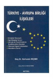 Türkiye - Avrupa Birliği İlişkileri Kamuran Reçber - 1