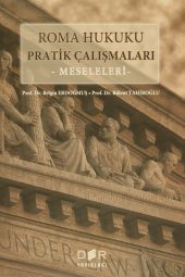 Roma Hukuku Pratik Çalışmaları : Meseleleri - 1