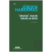 İdeoloji Olarak Teknik ve Bilim - 1