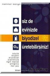 Siz de Evinizde Biyodizel Üretebilirsiniz! - 1