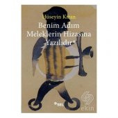 Benim Adım Meleklerin Hizasına Yazılıdır - 1